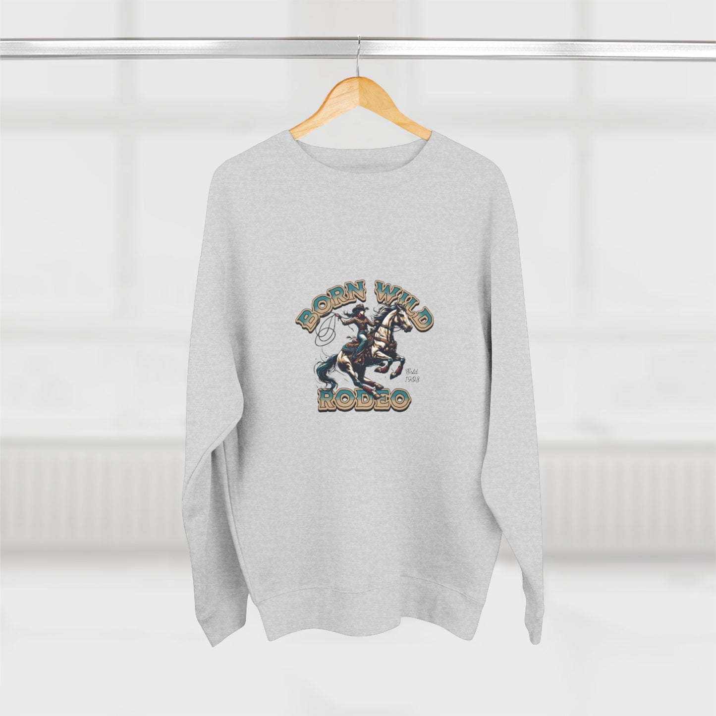 Born Wild Rodeo Sweatshirt