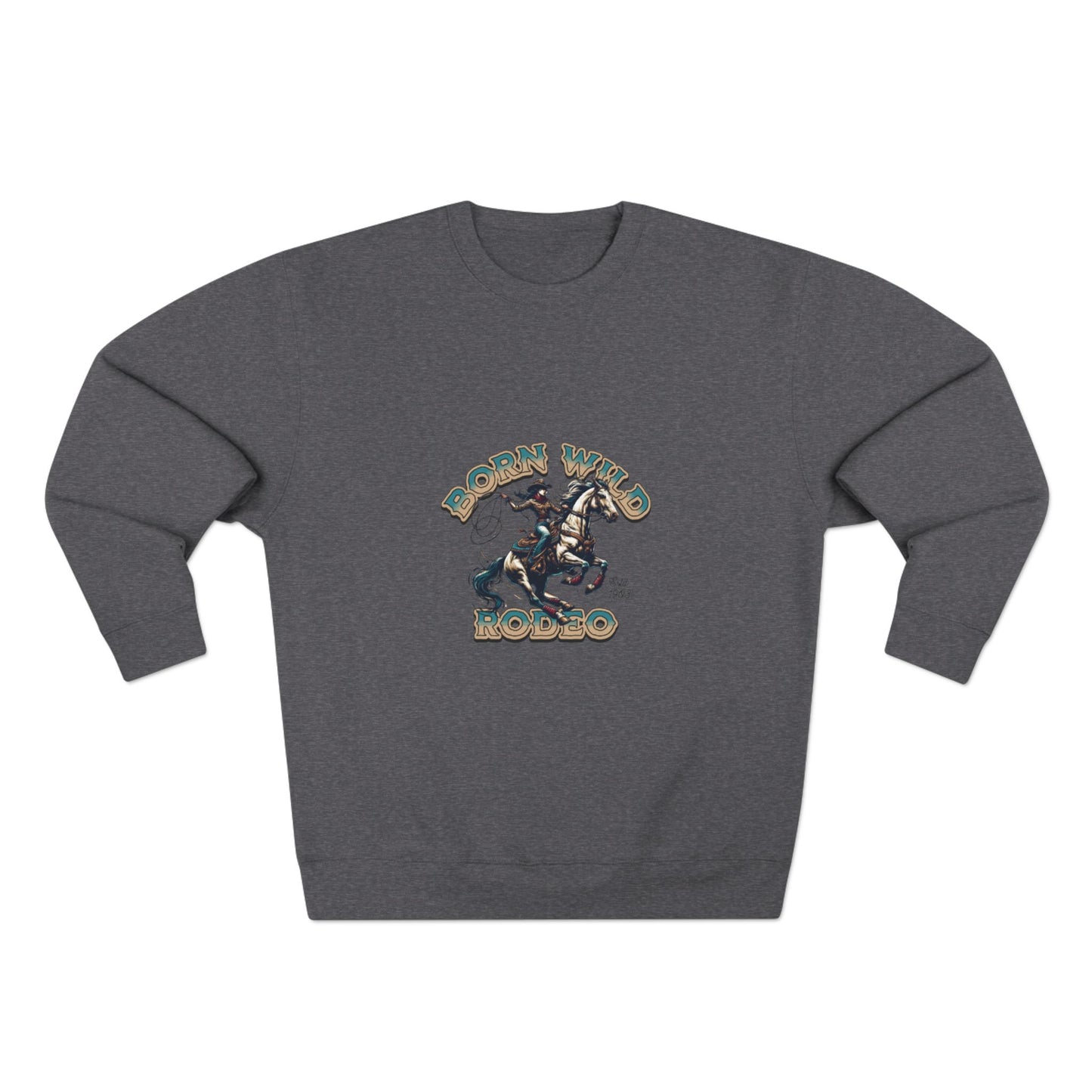 Born Wild Rodeo Sweatshirt
