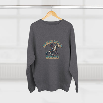 Born Wild Rodeo Sweatshirt