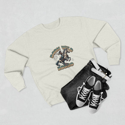 Born Wild Rodeo Sweatshirt