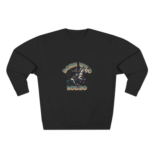 Born Wild Rodeo Sweatshirt