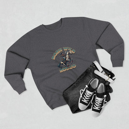 Born Wild Rodeo Sweatshirt